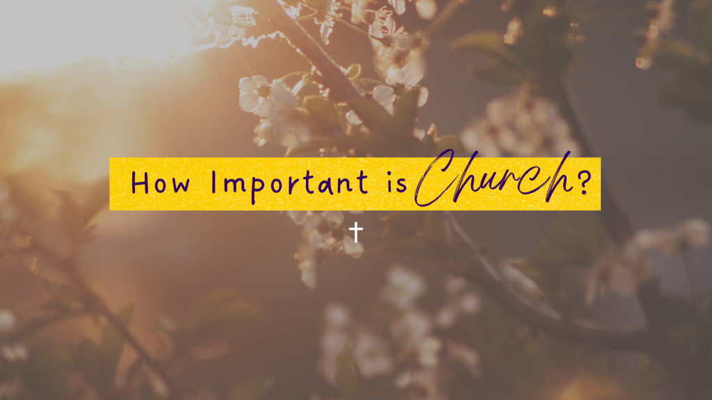 How Important is Church?
